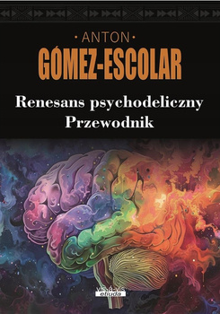 Renesans psychodeliczny. Przewodnik, Antón Gómez-Escolar