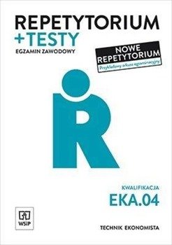 Repetytorium i testy. Technik ekonomista. EKA.04. - Anna Stromecka, Joanna Śliżewska, Aleksandra Ziel