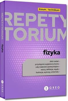 Repetytorium - liceum/technikum - fizyka - 2024, praca zbiorowa