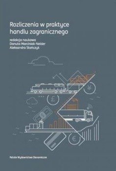 Rozliczenia w praktyce handlu zagranicznego - Aleksandra Stańczyk, Danuta Marciniak-Neider