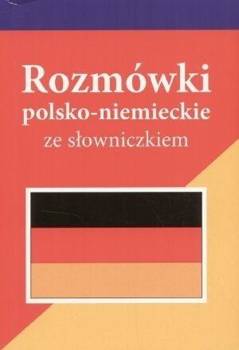 Rozmówki polsko-niemieckie ze słowniczkiem - Barbara Kowalczyk, Zofia Bielicka-Podraza