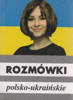 Rozmówki polsko-ukraińskie w.4 - Urszula Michalska