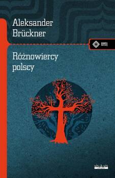 Różnowiercy polscy, Aleksander Bruckner