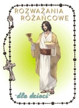 Rozważania różańcowe.. Tajemnice światła, Renata Gontarz