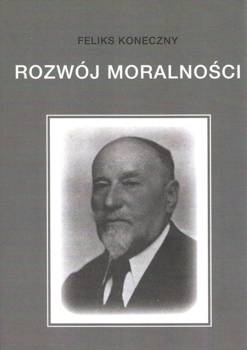 Rozwój moralności - Feliks Koneczny