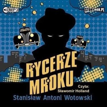Rycerze mroku audiobook - Stanisław Antoni Wotowski
