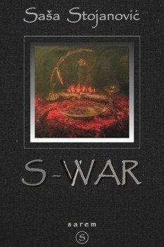 S-War - Sasa Stojanović