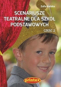 Scenariusze teatralne dla szkół podstawowych cz.2 - Zofia Kaliska