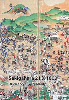 Sekigahara 21 X 1600. Dzień decydującej zdrady, Paweł Szymon Skworoda