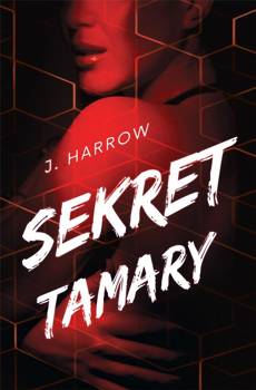 Sekret Tamary, J. Harrow