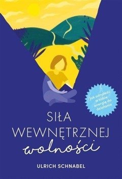 Siła wewnętrznej wolności - Urlich Schnabel