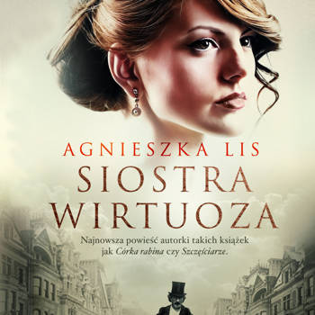 Siostra wirtuoza, Agnieszka Lis