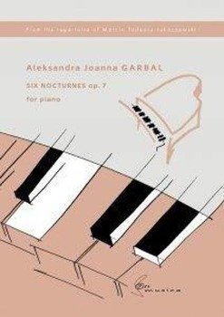 Six Nocturnes op. 7 na fortepian - Aleksandra Joanna Garbal