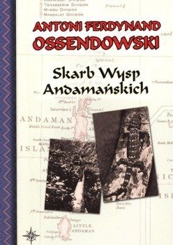 Skarb Wysp Andamańskich, Antoni Ferdynand Ossendowski