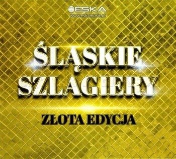 Śląskie Szlagiery - Złota Edycja CD - praca zbiorowa