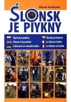 Ślonsk je piykny - Marek Szołtysek