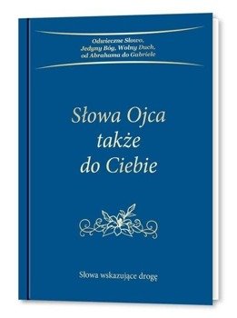 Słowa Ojca także do Ciebie - praca zbiorowa