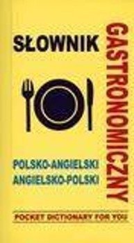 Słownik gastronomiczny polsko-angielski - praca zbiorowa