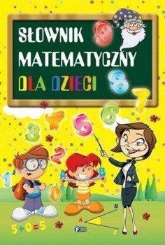 Słownik matematyczny dla dzieci - praca zbiorowa