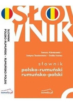 Słownik polsko-rumuński rumuńsko-polski - Klimkowski Tomasz, Teodorowicz Justyna, Ivancu Em