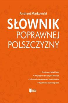 Słownik poprawnej polszczyzny - Andrzej Markowski
