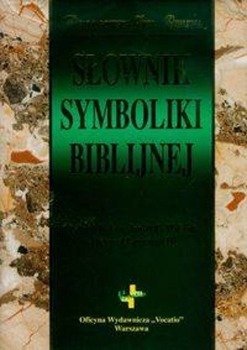Słownik symboliki biblijnej - Leland Ryken, James C. Wilhoit, Longman Tremper