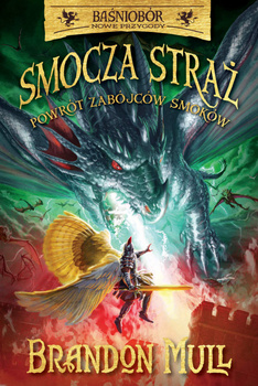 Smocza Straż. Powrót zabójców smoków. Tom 5, Brandon Mull