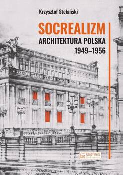 Socrealizm Architektura polska 1949-1956, Stefański Krzysztof