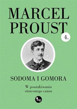 Sodoma i Gomora. W poszukiwaniu straconego czasu - Marcel Proust