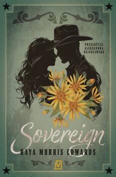 Sovereign, Raya Morris Edwards