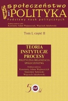 Społeczeństwo i polityka. Podstawy nauk.. T.1 cz.2 - praca zbiorowa