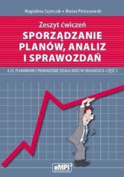 Sporządzanie planów, analiz i sprawozdań-ćwiczenia - Magdalena Szymczak, Marian Pietraszewski