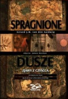 Spragnione dusze. Zjawy z czyśćca., Aardweg Gerard J. M.