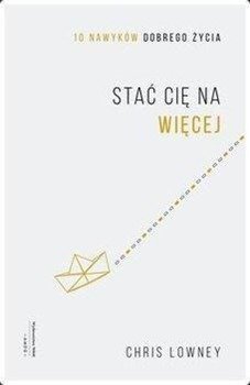 Stać cię na więcej - Chris Lowney