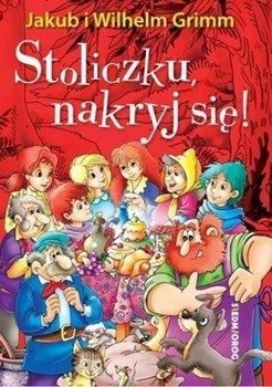 Stoliczku nakryj się! - Jakub Grimm, Wilhelm Grimm