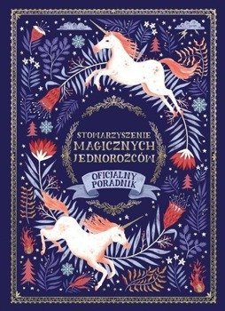Stowarzyszenie Magicznych Jednorożców - Selwyn Phipps, Paulina Lubowiecka