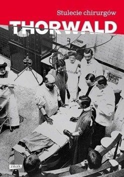 Stulecie chirurgów w.2019 - Jrgen Thorwald