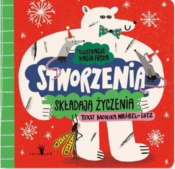 Stworzenia składają życzenia, Monika Wróbel-Lutz