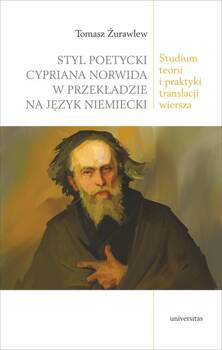 Styl poetycki Cypriana Norwida w przekładzie na język niemiecki., Żurawlew Tomasz