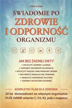 Świadomie po zdrowie i odporność organizmu - Piotr Platan