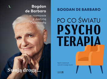 Swoją drogą... + Po co światu psychoterapia, Bogdan de Barbaro