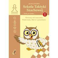 Szkoła Taktyki szachowej. Pierwszy rok nauczania. Proste maty. Mat w 1 posunięciu - Jerzy Zezulkin