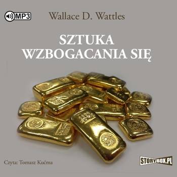 Sztuka wzbogacania się audiobook - Wallace D. Wattles