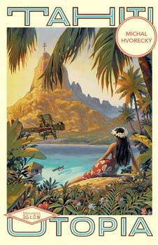 Tahiti. Utopia, Michal Hvorecky