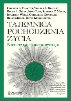 Tajemnica pochodzenia życia. Nieustające kontrowersje, Opracowanie zbiorowe