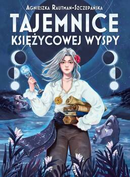 Tajemnice Księżycowej Wyspy, Rautman-Szczepańska Agnieszka