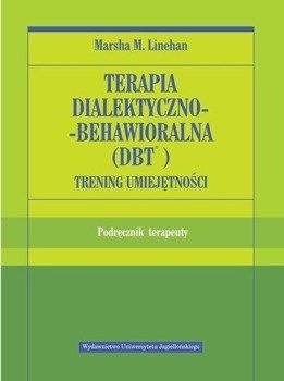 Terapia dialektyczno-behawioralna (DBT) podr. - Marsha M. Linehan