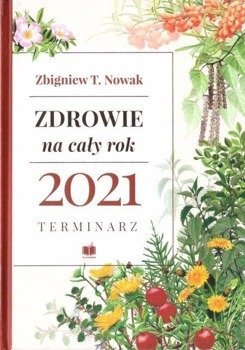 Terminarz 2021 Zdrowie na cały rok - Zbigniew T. Nowak