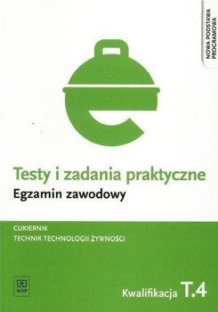 Testy i zad. prakt. Tech. technol. żywn. T.4 - Barbara Steblik-Wlaźlak, Maria Napiórkowska-Gzula