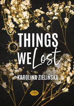 Things We Lost, Karolina Zielińska